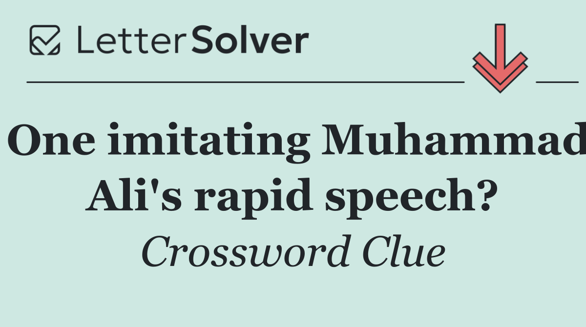 One imitating Muhammad Ali's rapid speech?