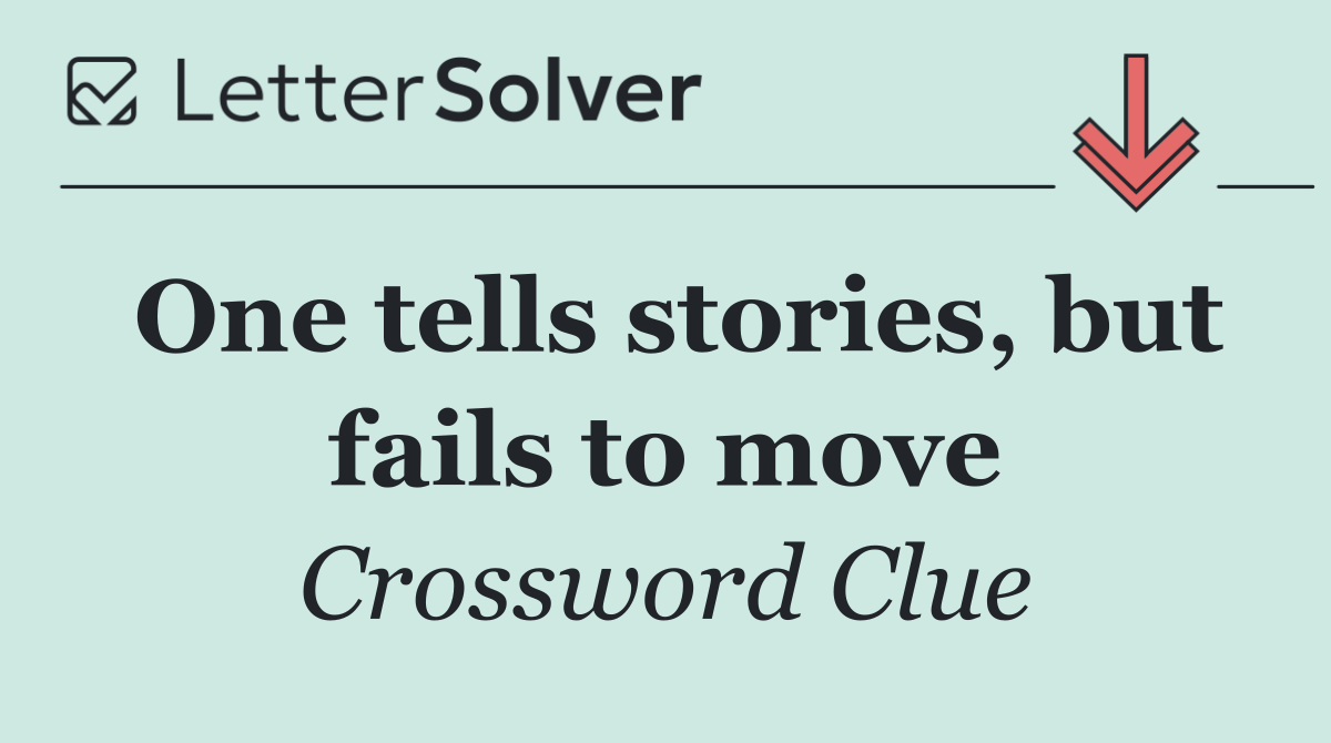 One tells stories, but fails to move