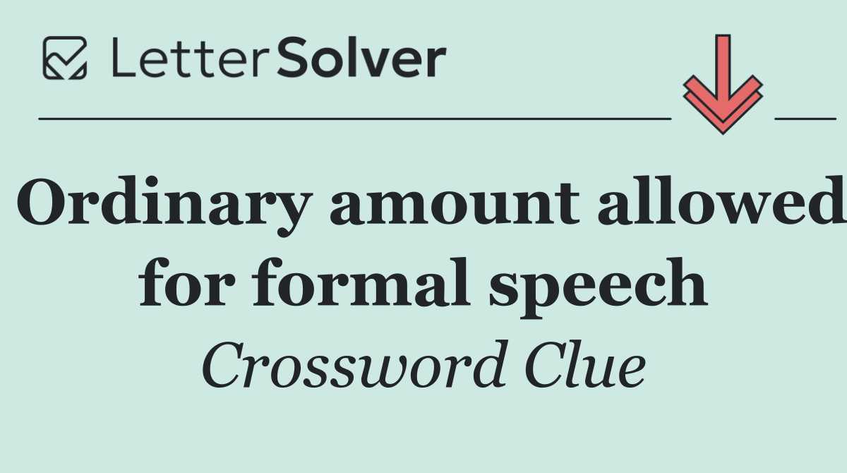 Ordinary amount allowed for formal speech