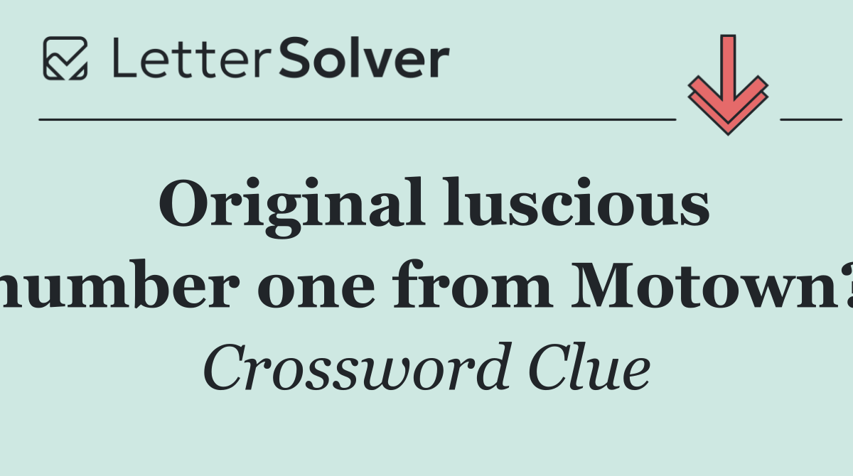 Original luscious number one from Motown?