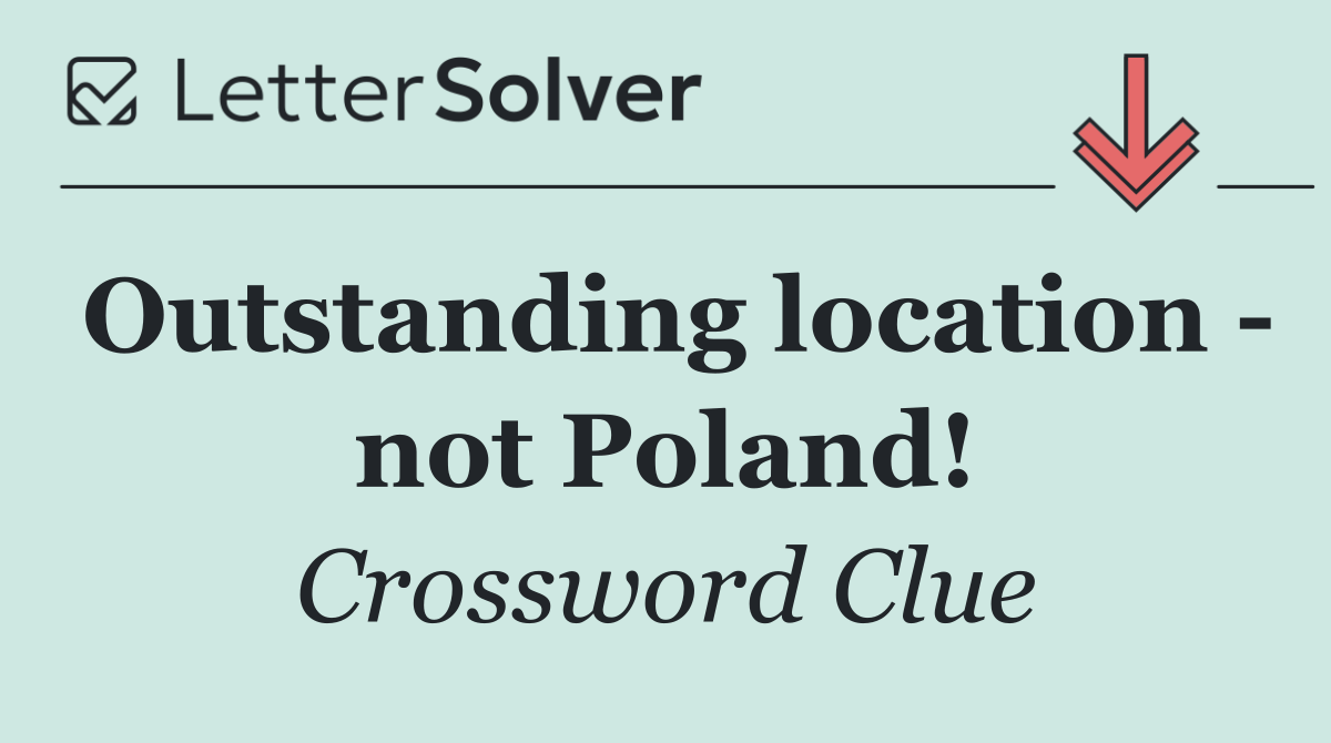 Outstanding location   not Poland!