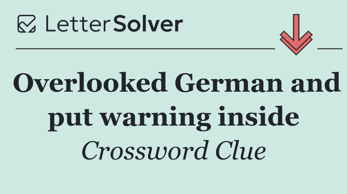 Overlooked German and put warning inside
