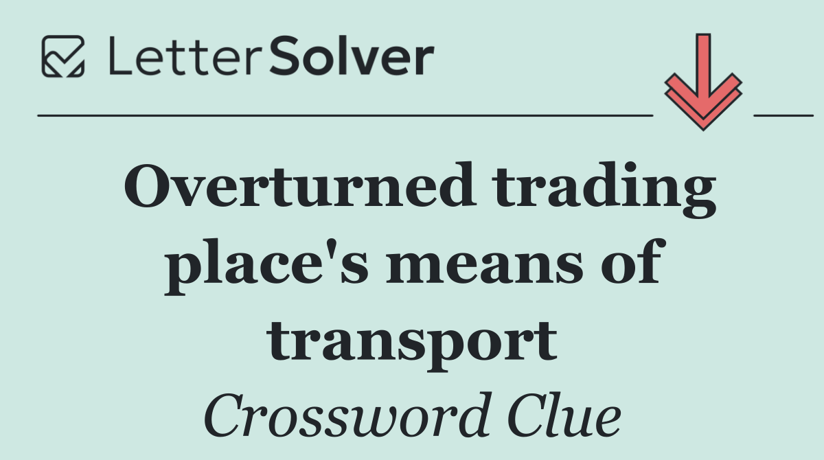 Overturned trading place's means of transport