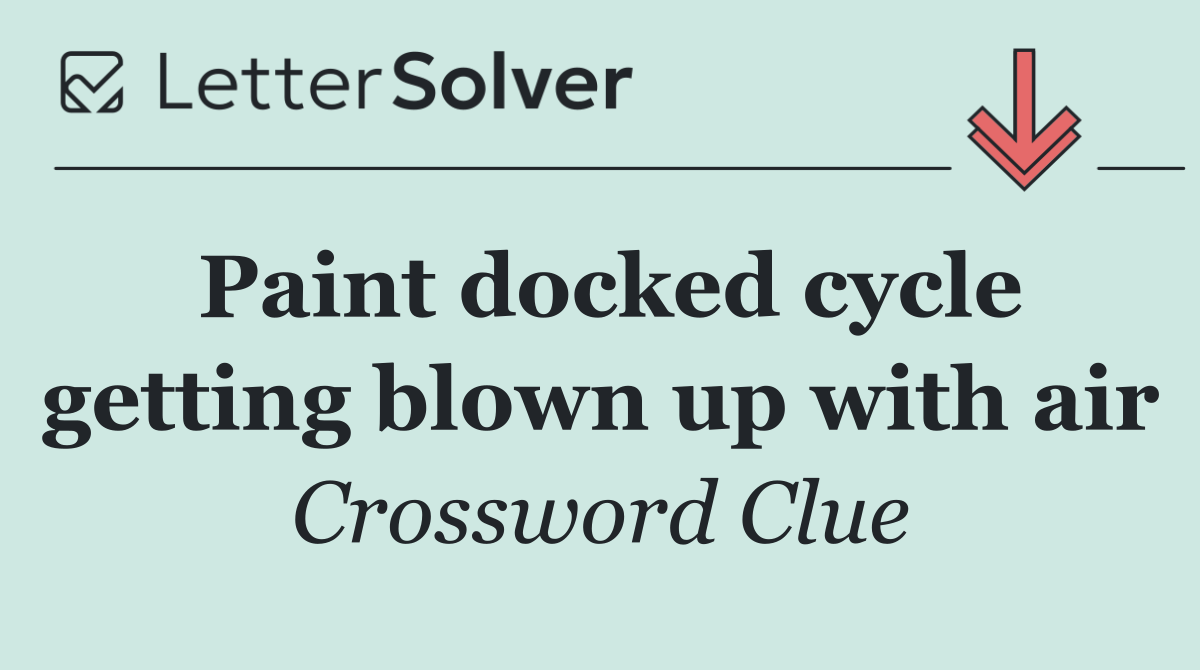 Paint docked cycle getting blown up with air