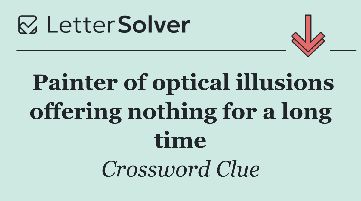 Painter of optical illusions offering nothing for a long time