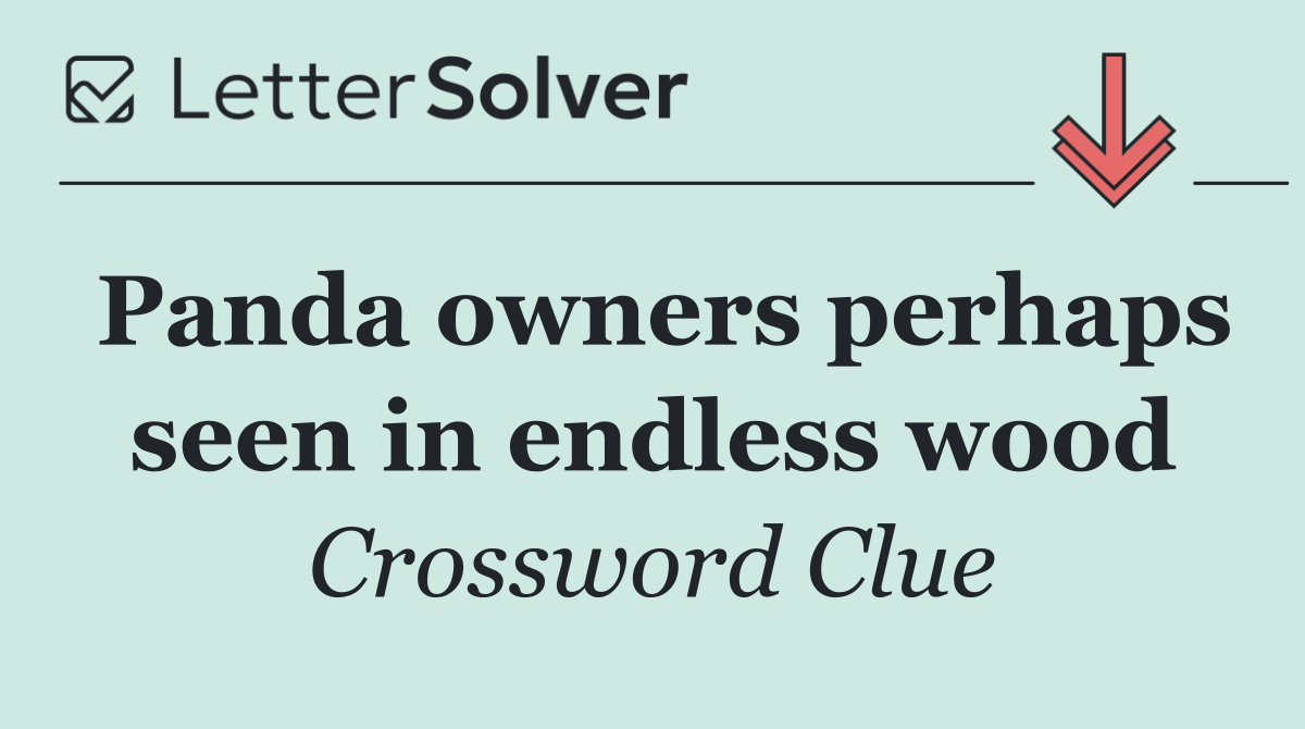 Panda owners perhaps seen in endless wood
