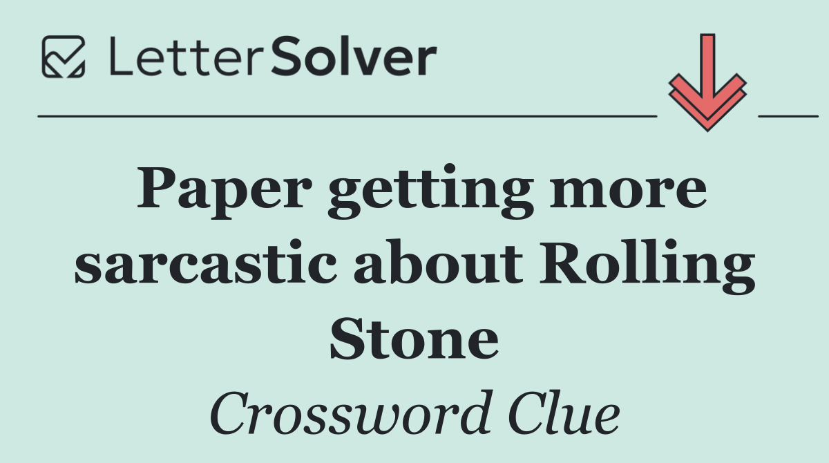 Paper getting more sarcastic about Rolling Stone