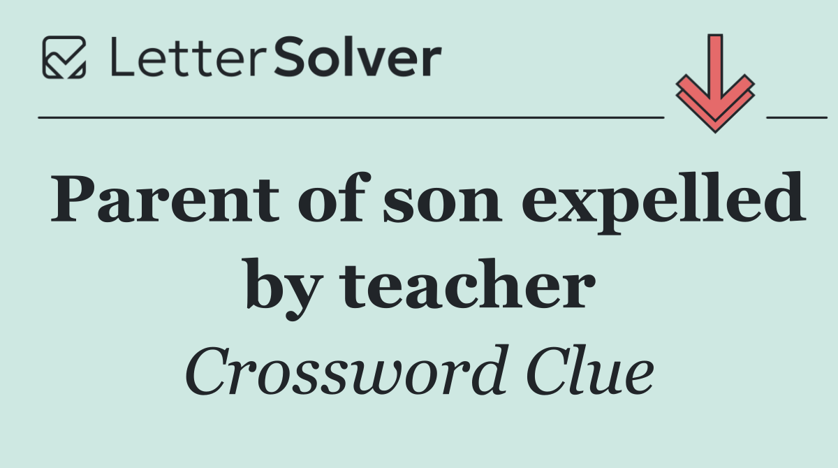 Parent of son expelled by teacher