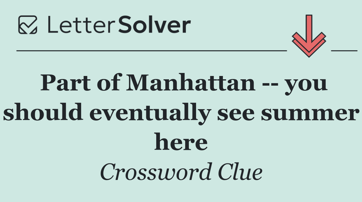 Part of Manhattan    you should eventually see summer here