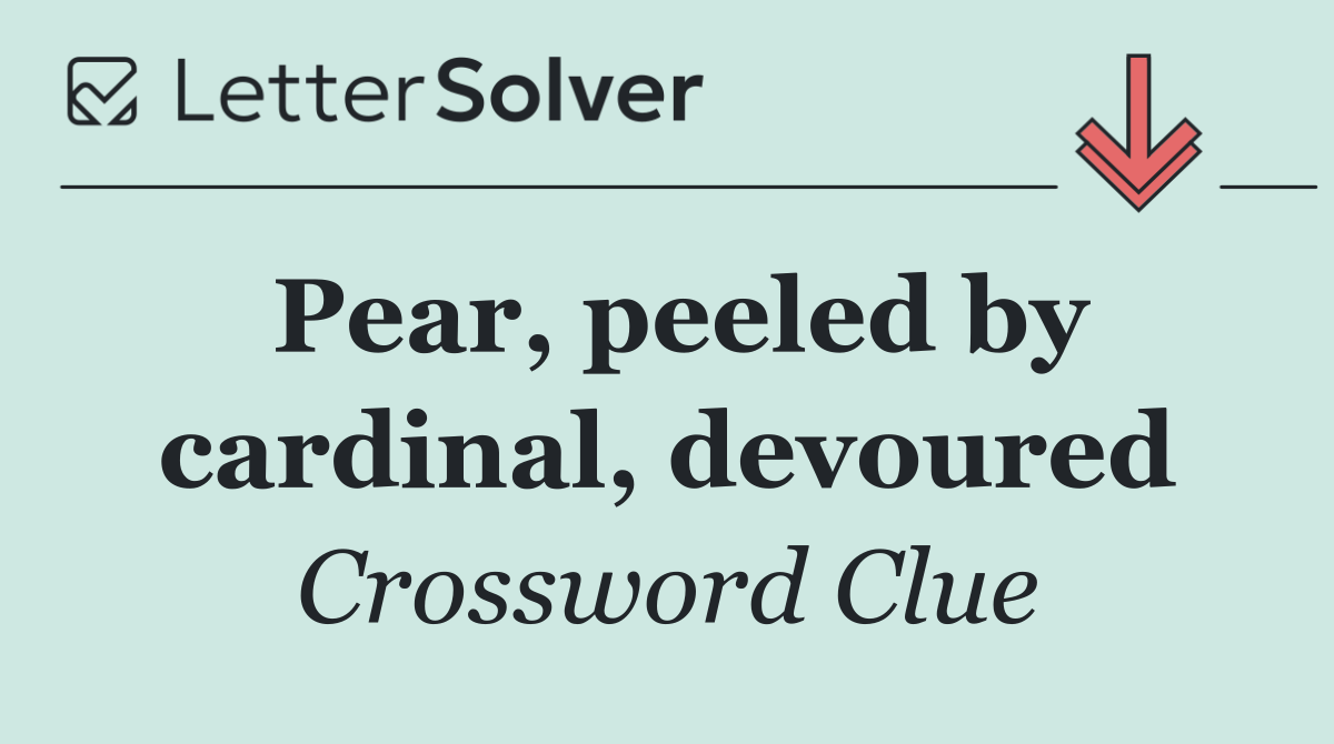 Pear, peeled by cardinal, devoured