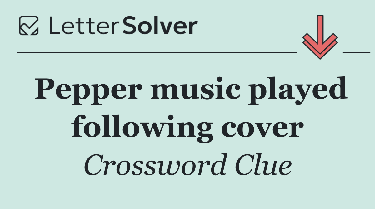 Pepper music played following cover
