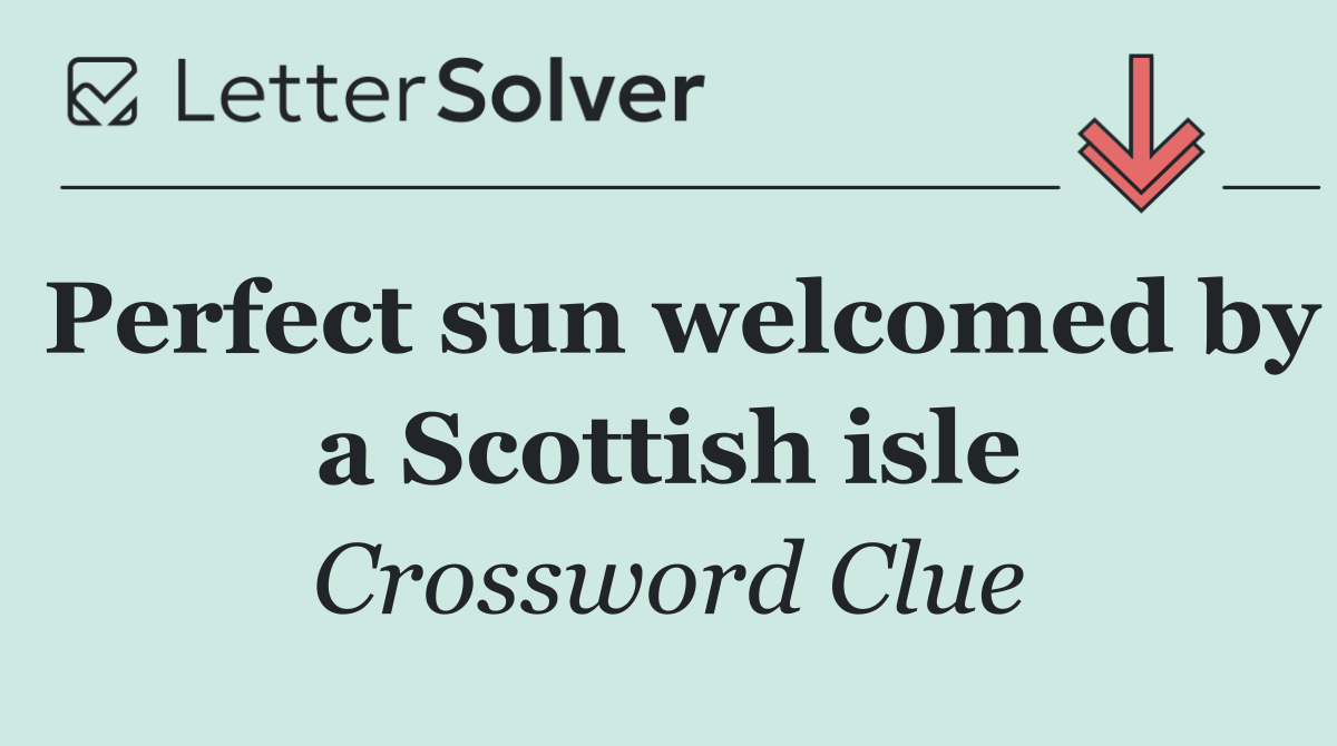 Perfect sun welcomed by a Scottish isle