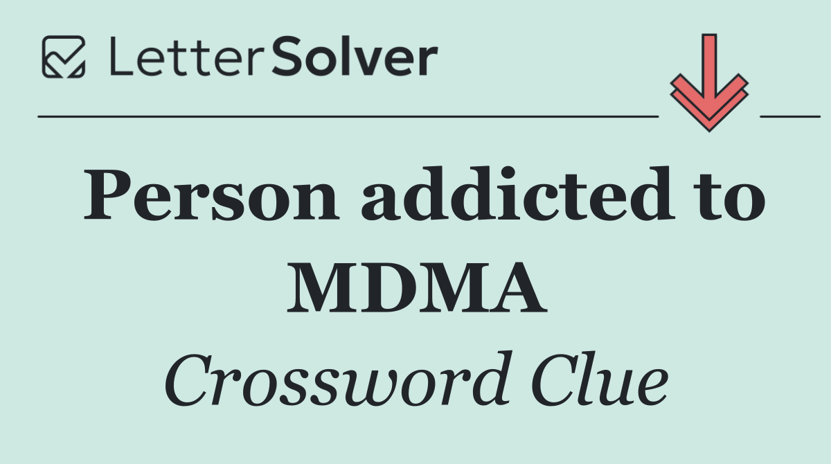 Person addicted to MDMA