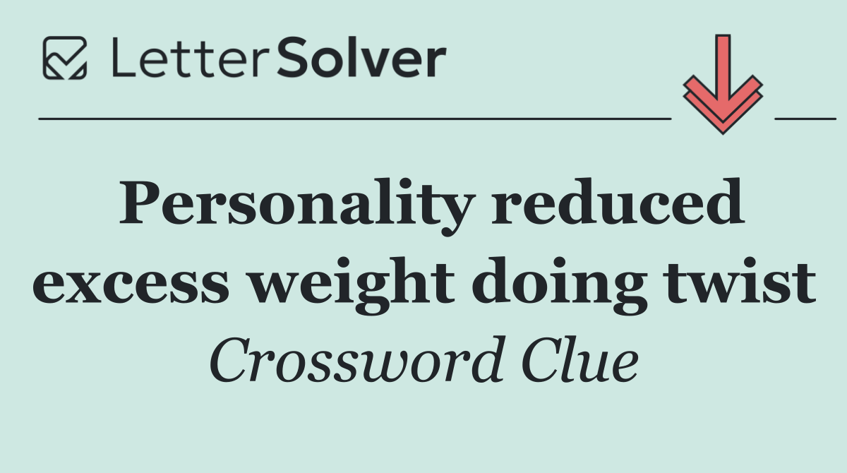 Personality reduced excess weight doing twist