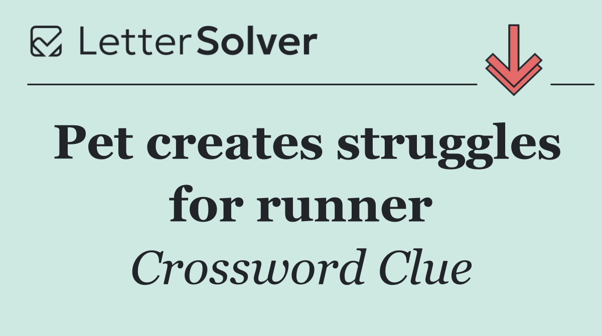 Pet creates struggles for runner