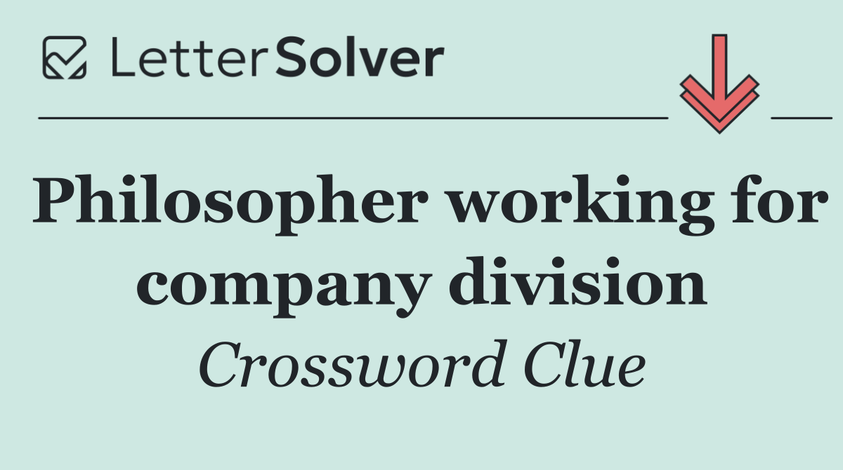 Philosopher working for company division