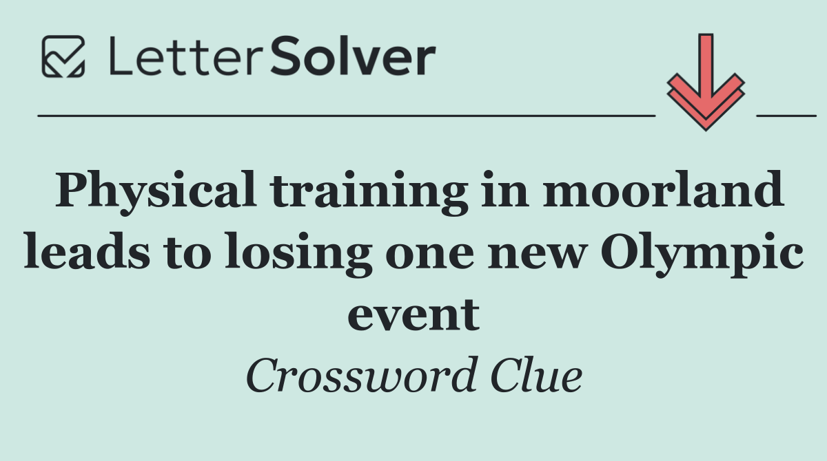 Physical training in moorland leads to losing one new Olympic event