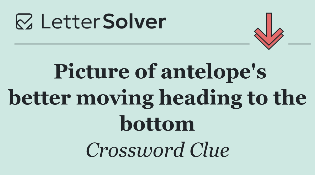 Picture of antelope's better moving heading to the bottom