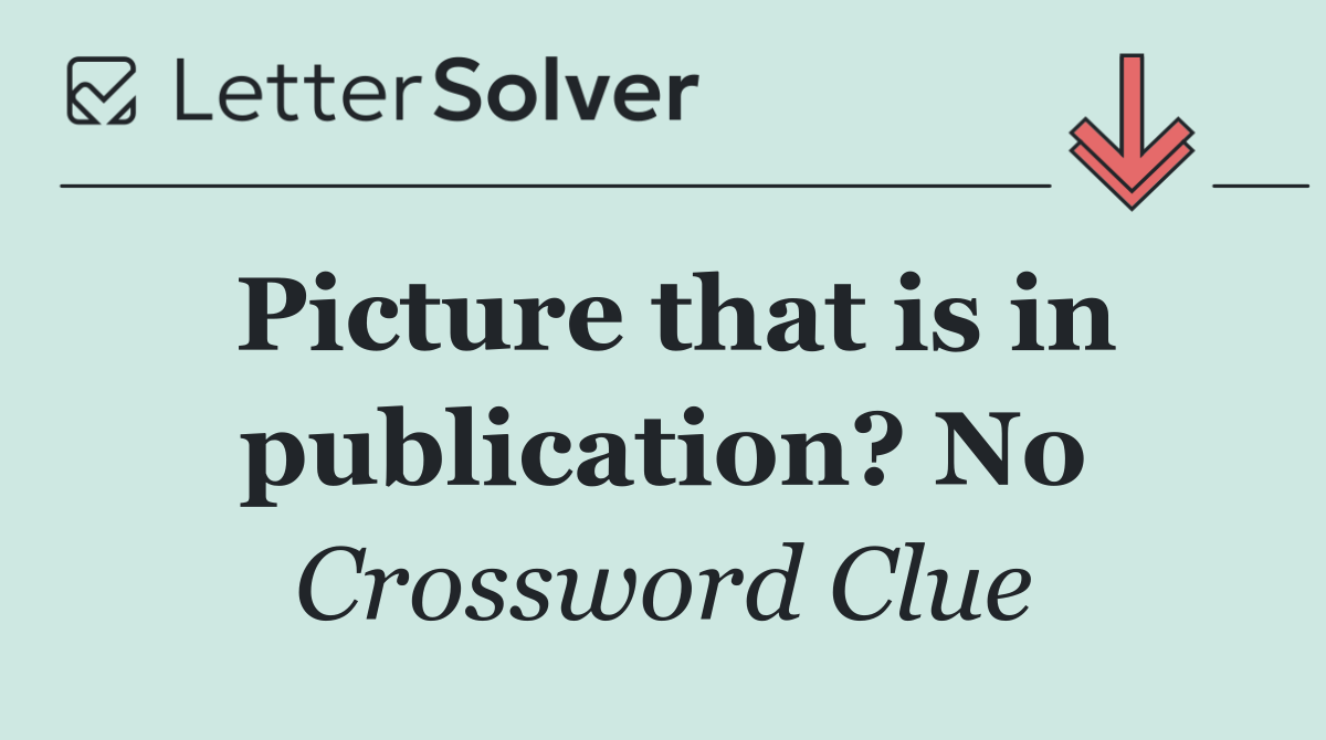 Picture that is in publication? No