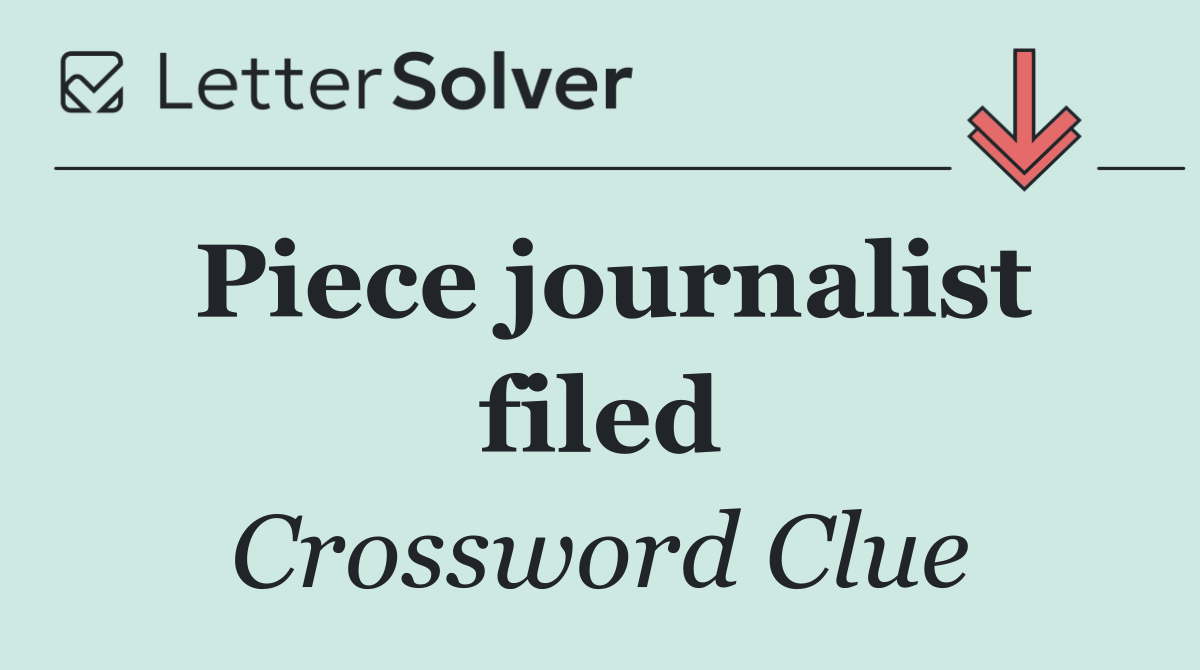 Piece journalist filed