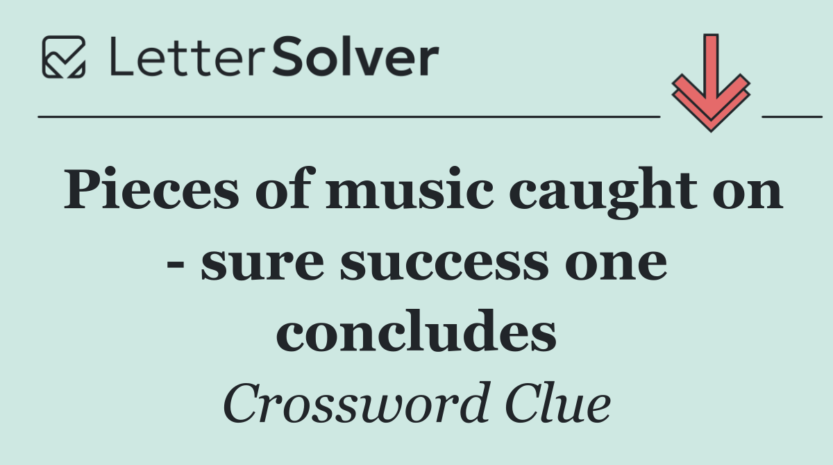 Pieces of music caught on   sure success one concludes