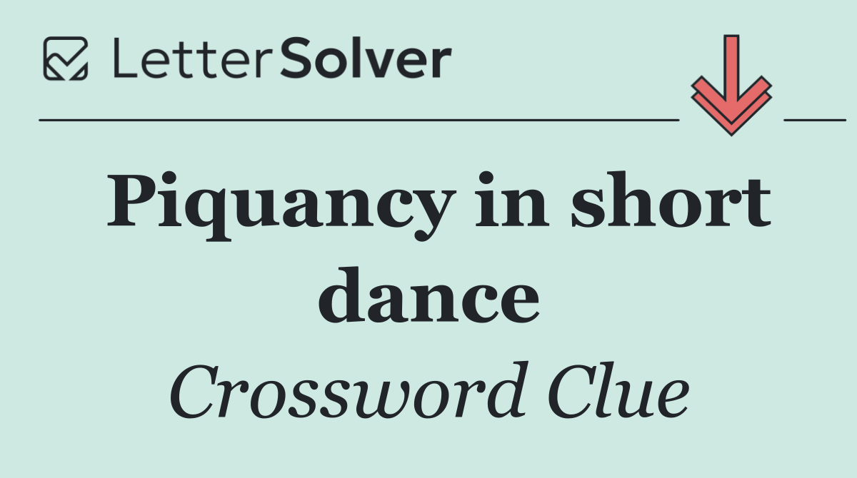 Piquancy in short dance