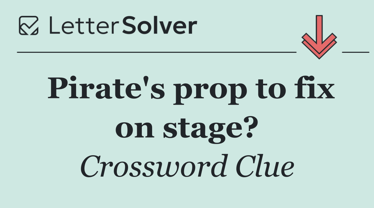 Pirate's prop to fix on stage?