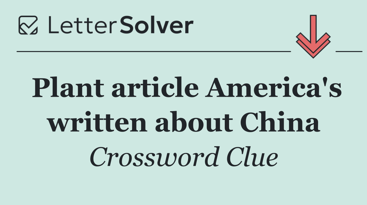 Plant article America's written about China