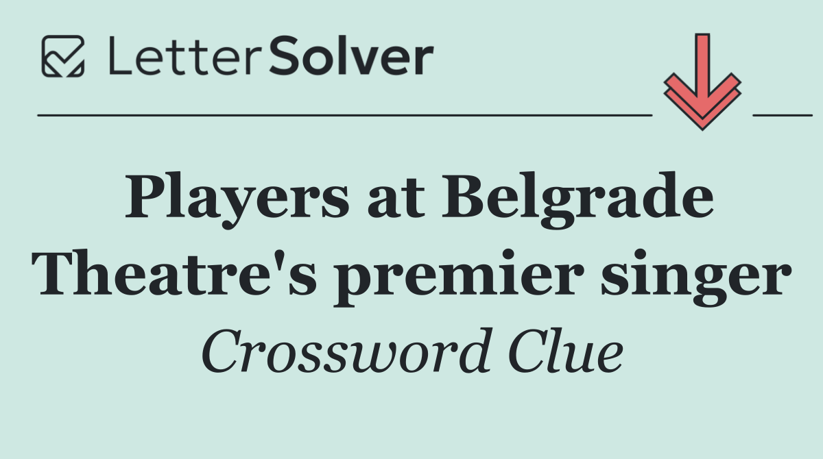 Players at Belgrade Theatre's premier singer
