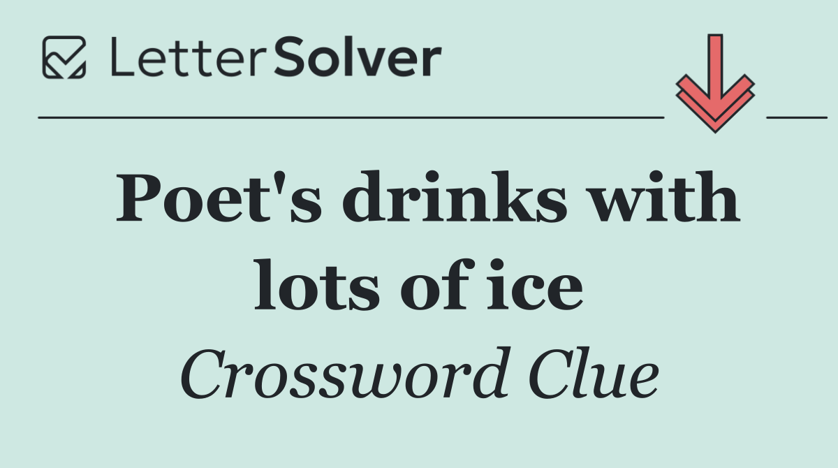 Poet's drinks with lots of ice
