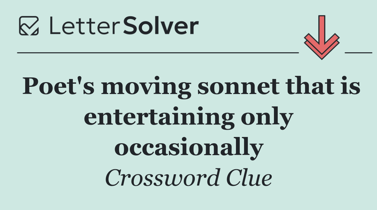 Poet's moving sonnet that is entertaining only occasionally