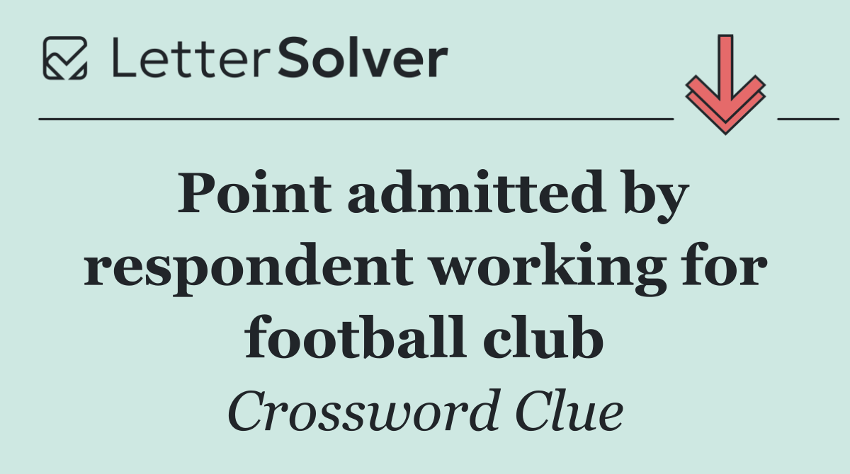 Point admitted by respondent working for football club