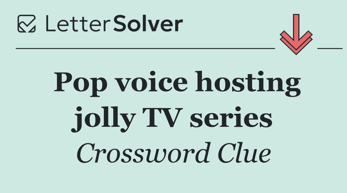 Pop voice hosting jolly TV series
