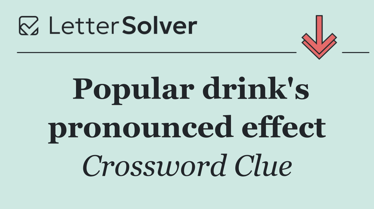 Popular drink's pronounced effect