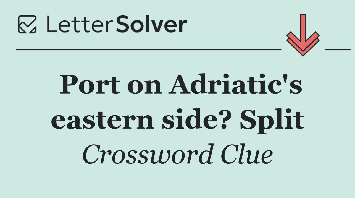 Port on Adriatic's eastern side? Split