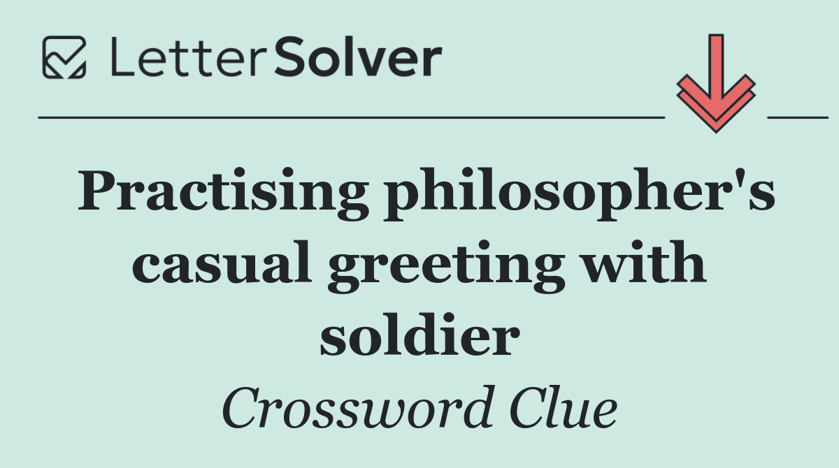 Practising philosopher's casual greeting with soldier