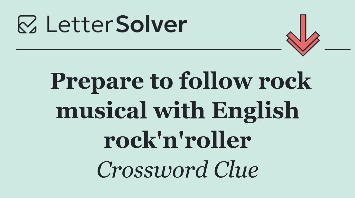 Prepare to follow rock musical with English rock'n'roller