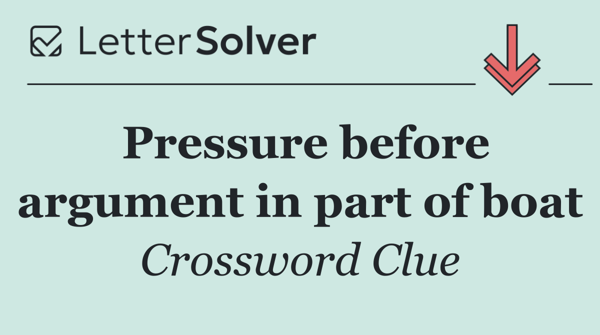 Pressure before argument in part of boat