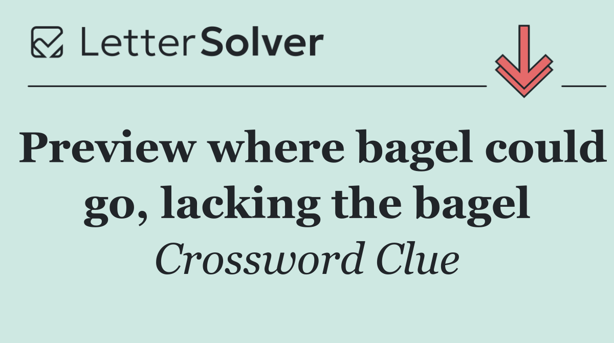 Preview where bagel could go, lacking the bagel