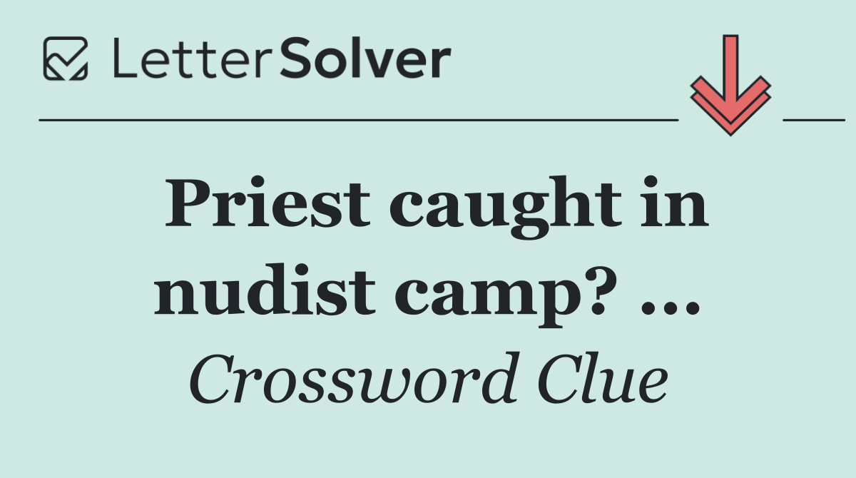 Priest caught in nudist camp? ...