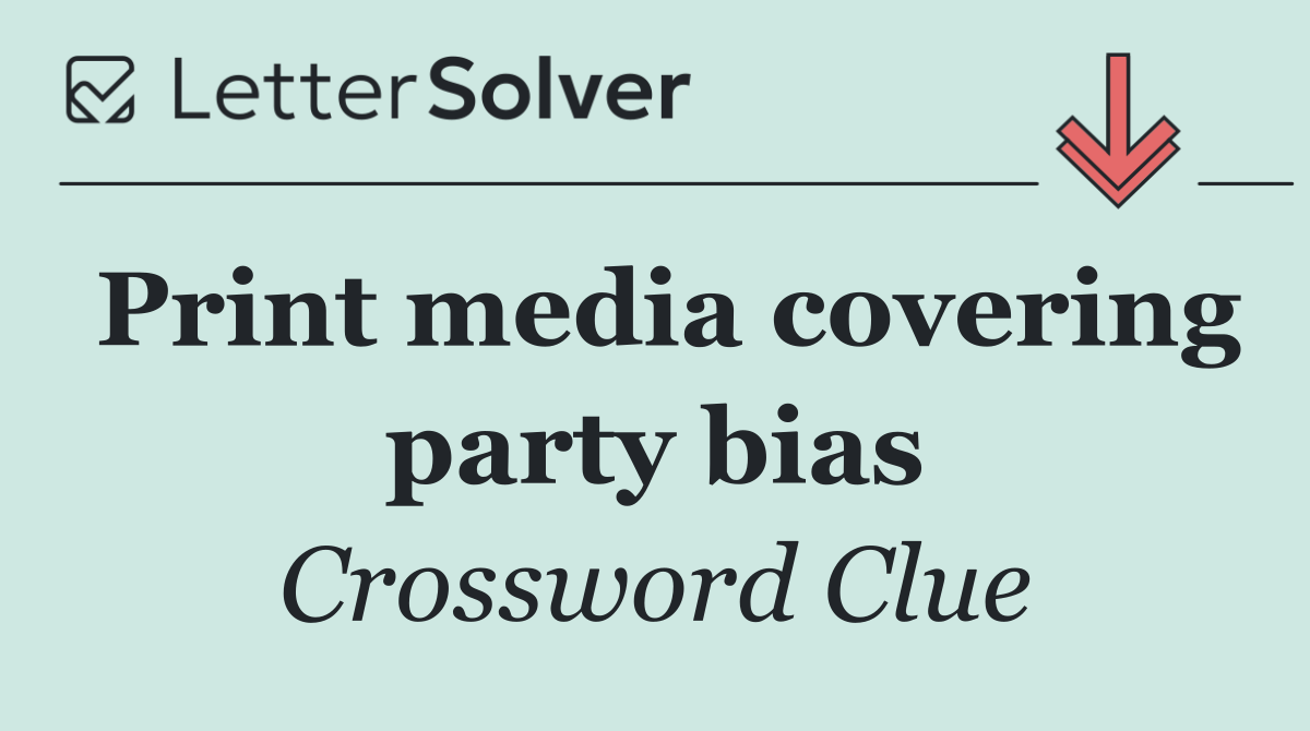Print media covering party bias
