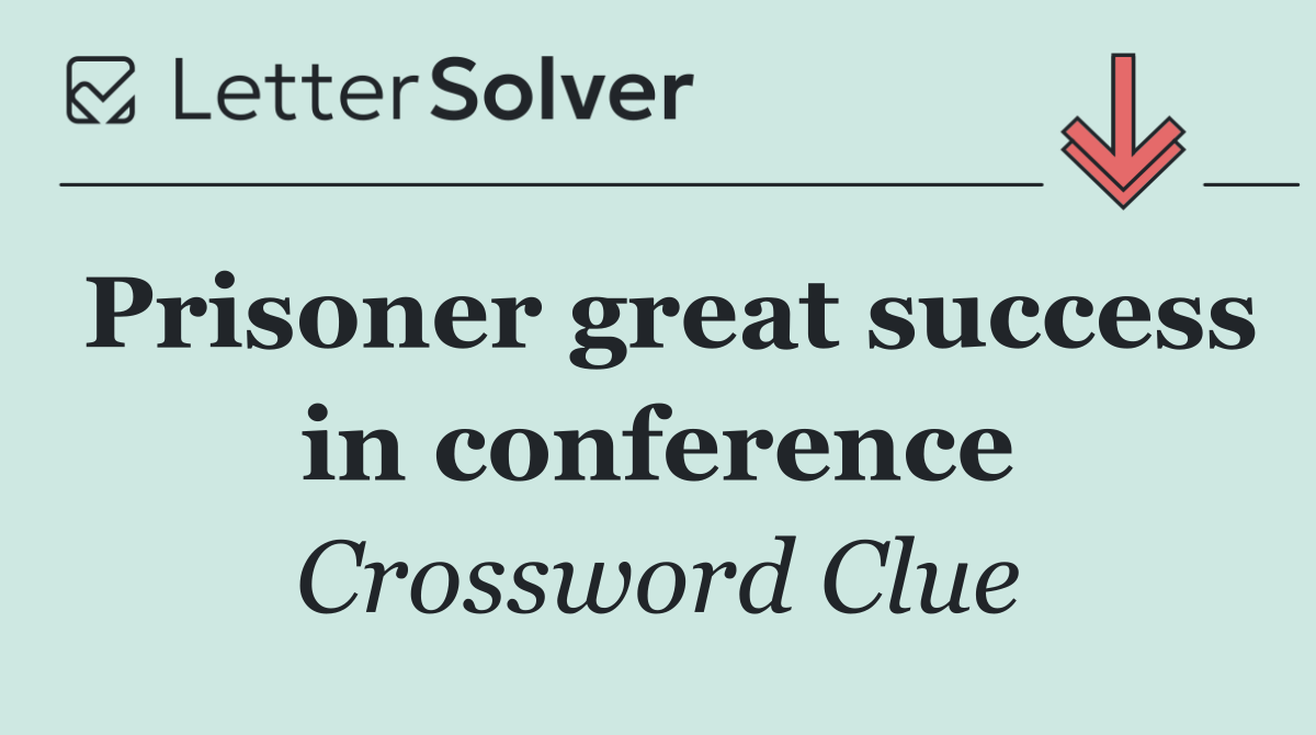 Prisoner great success in conference