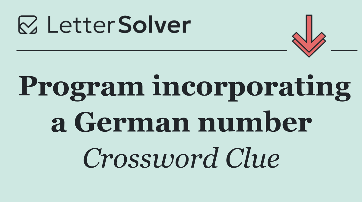 Program incorporating a German number