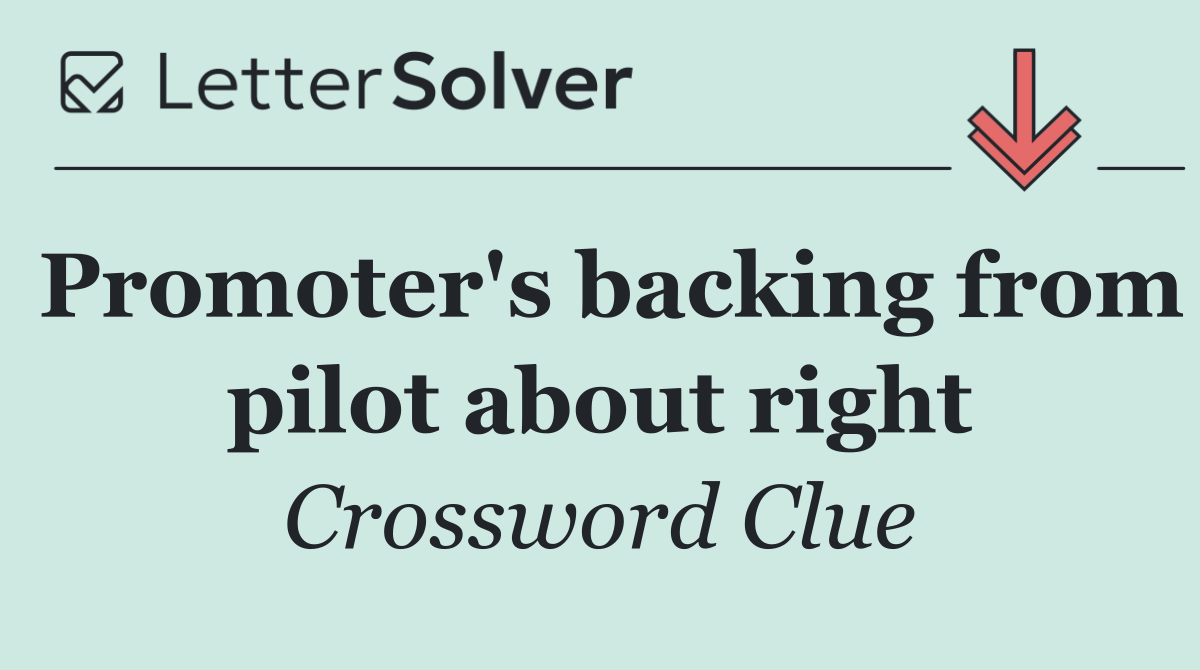 Promoter's backing from pilot about right