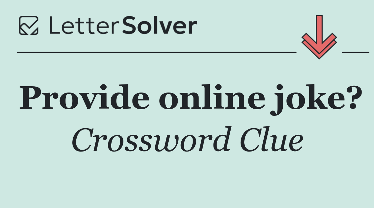 Provide online joke?