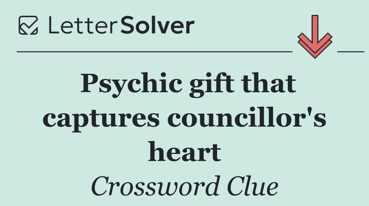 Psychic gift that captures councillor's heart