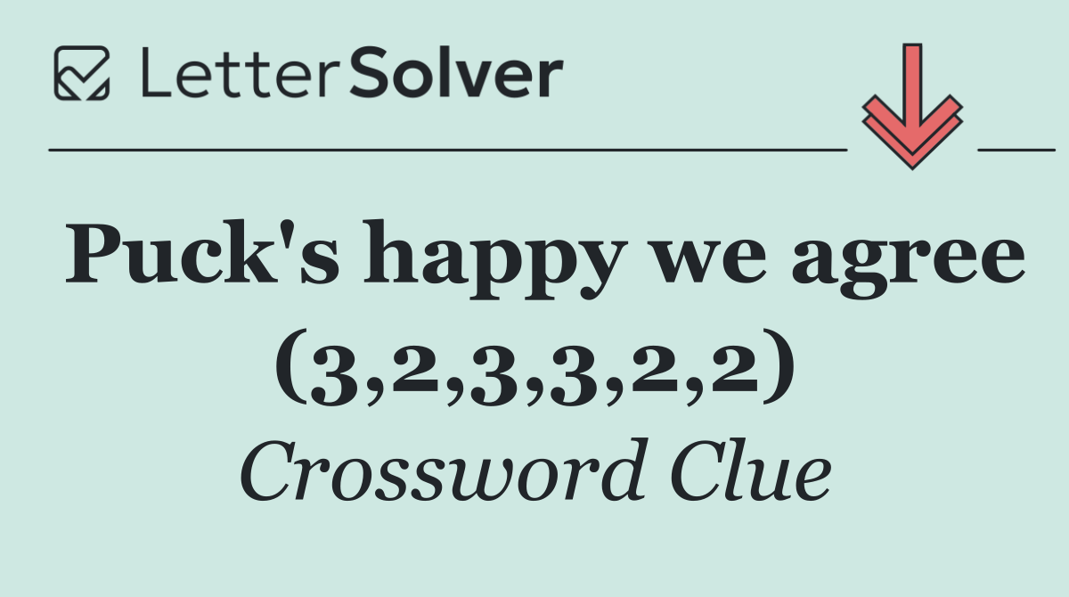 Puck's happy we agree (3,2,3,3,2,2)