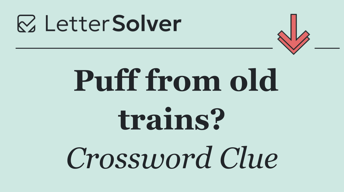Puff from old trains?