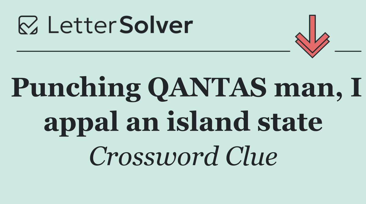 Punching QANTAS man, I appal an island state