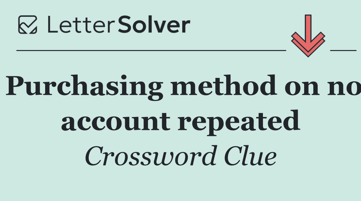 Purchasing method on no account repeated